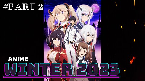Anime Winter 2023 Part 2
