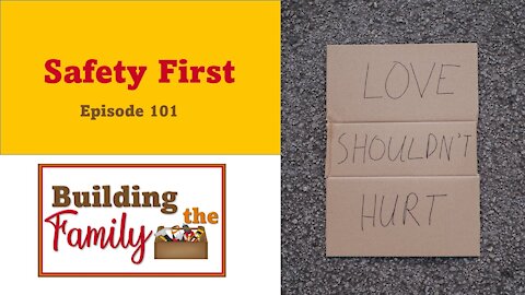 Episode 101: Safety First - Find Safety in Your Relationships