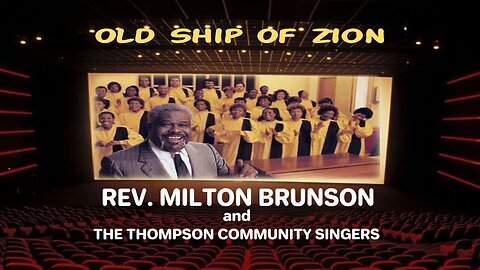 Old Ship Of Zion - Reverend Milton Brunson & The Thompson Community Singers