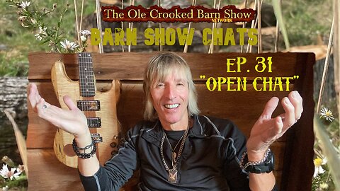 Barn Show Chats Ep #31 “Open Chats”