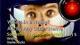 9/1/23 A.I. By Any Other Name "What’s In a Name?" part 5 S3E4p5