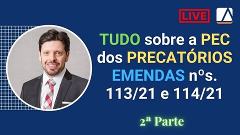 Tudo sobre as Emendas Constitucionais 113 e 114 (PEC dos PRECATÓRIOS) - 2ª Parte