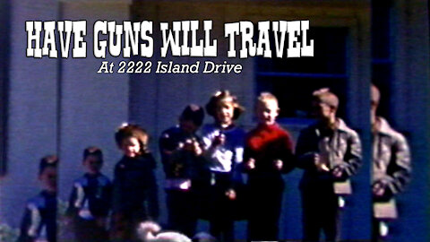 Have Guns Will Travel at Island Drive