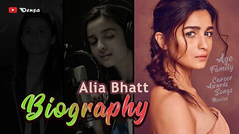 Alia Bhatt Biography 🎞 Life Story | Bollywood Journey 2021