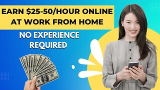 Earn $25-50/hour At Work From Home No Experiance Required|Make Money Online