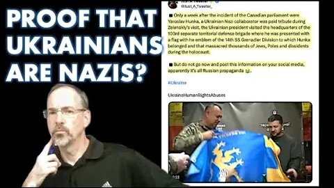 This is Ukraine Nazi Evidence (Unless it is Not)