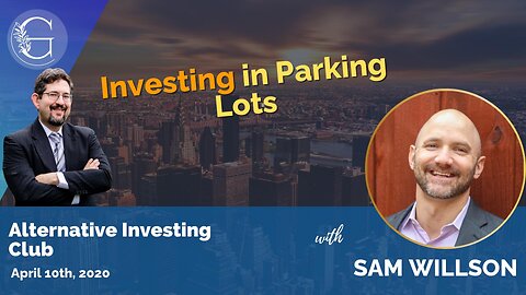 Investing in Parking Lots with Sam Willson