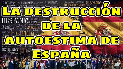 La destrucción de la autoestima de España