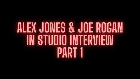 Alex Jones X Joe Rogan In Studio Interview Part 1