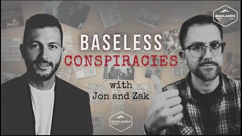 Baseless Conspiracies Ep 91 - 10:30 PM ET -