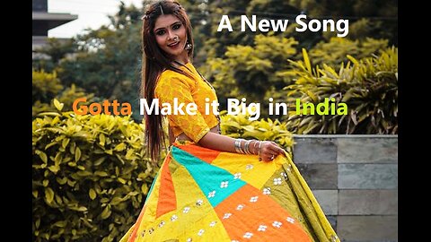 Gotta Make it Big in India (Song You Must Consider)