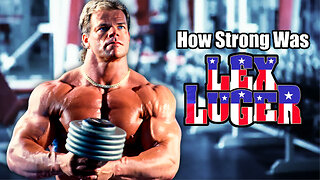 How Strong Was the WWF Wrestler Lex Luger?