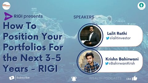 How To Position Your Portfolios for Next 3-5 Years by RIGI | Wealth Podcasts