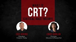 What Is Critical Race Theory? | Eric Hovind & Cindy Quinlan | Creation Today Show #256