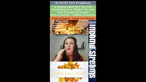 Funded (paid for), FUN Fall, 3 months - Hidden Treasures, prophecy - Brandi Cunningham 8/15/22