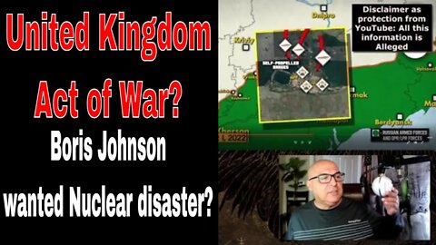 News Commentary: Act of War, UK? Assault on Nuclear Plant planned by Boris Johnson?