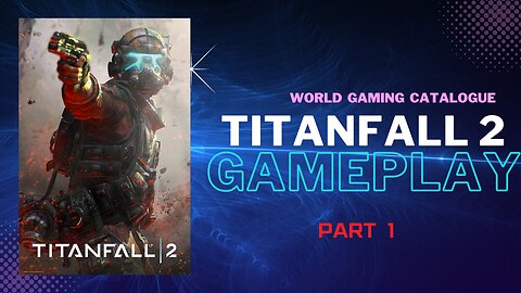 Titanfall 2 | Full Gameplay | Walkthrough | Part 1