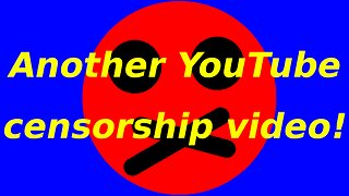 YouTube Censorship Inconsistency...