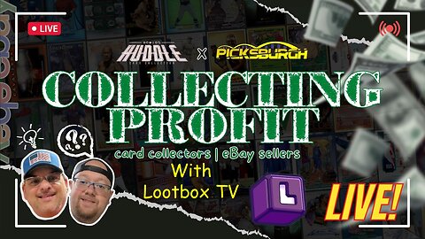 Collecting Profit Podcast Ep.75 w/Lootbox TV