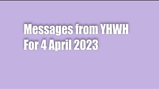 Messages from YHWH for 4 April 2023 – Maria Benardis