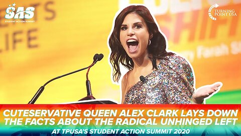 Cuteservative Queen Alex Clark Lays Down The Facts About The Radical Unhinged Left