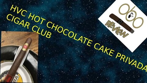HVC HOT CHOCOLATE CAKE PRIVADA CIGAR CLUB