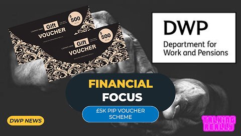 PIP Vouchers £5k per year | DWP News