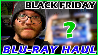 My BLACK FRIDAY Blu-Ray Haul!