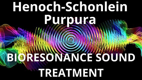 Henoch Schonlein Purpura _ Sound therapy session _ Sounds of nature