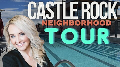We Tour a New Castle Rock CO Neighborhood