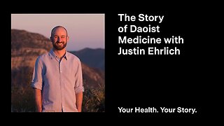 The Story of Daoist Medicine with Justin Ehrlich