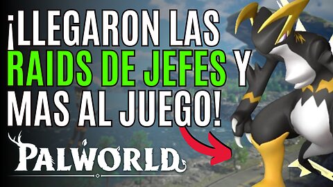 PALWORLD🔥Finalmente HAN LLEGADO LAS RAIDS a PALWORLD 🔥 NUEVAS RECOMPENSAS y MEJORAS PALWORLD