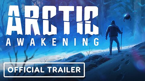 Arctic Awakening - Official Trailer | Future of Play Direct 2023