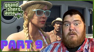Grand Theft Auto V | Playthrough | Part 9: Daddy's Little Girl