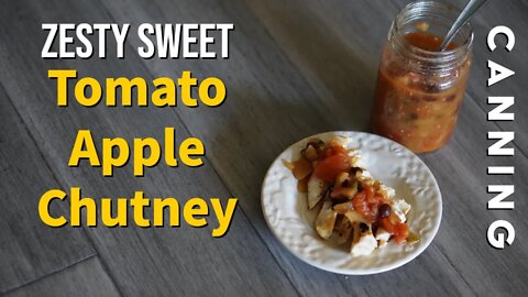 Zesty Sweet Tomato Apple Chutney | Canning Wisdom Preserved