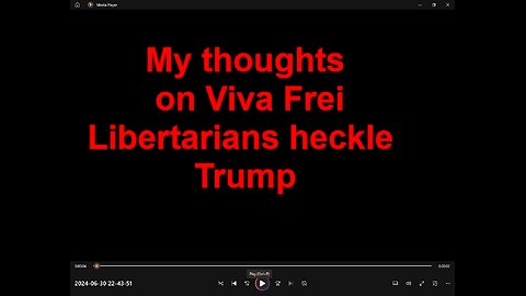 My reaction to Viva Frei on the Libertarians Booing Trump