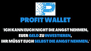 "SICH SELBST DIE ANGST NEHMEN, GELD ZU INVESTIEREN" - PROFIT WALLET | 2022 (Deutsch)