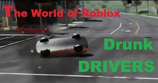 Roblox Drunk Drivers