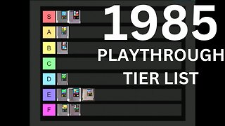 Our 1985 Playthrough Tier List!