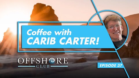 Coffee With Carib Carter | Episode 37