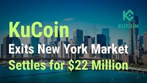 kucoin settles with new york state | $22 million agreement #crypto