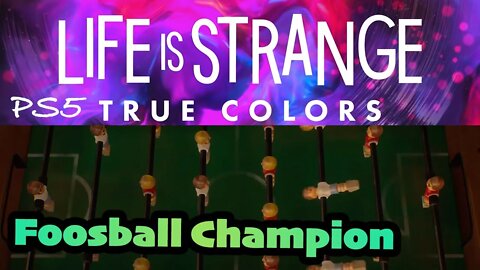 True Colors (18) Foosball Champion [Life is Strange Lets Play PS5]