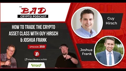 How to Trade the Crypto Asset Class with Guy Hirsch & Joshua Frank