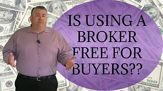 Is using a Broker free for buyers?
