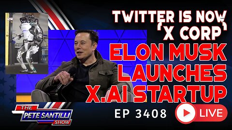 ELON MUSK LAUNCHES AI START-UP CALLED X.AI : TWITTER IS NOW X CORP | EP 3408-10AM