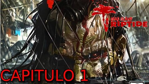 Dead Island Riptide - Capitulo 1 (Paradise) e Quest Back to reality