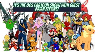 80s Cartoons with special guest Brian Blevins! What is your favorite!?!