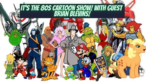 80s Cartoons with special guest Brian Blevins! What is your favorite!?!