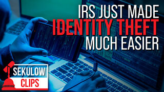 IRS Just Made Identity Theft Much Easier