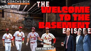Ep. 149 | The Welcome To The Basement Episode | The Coach's Box